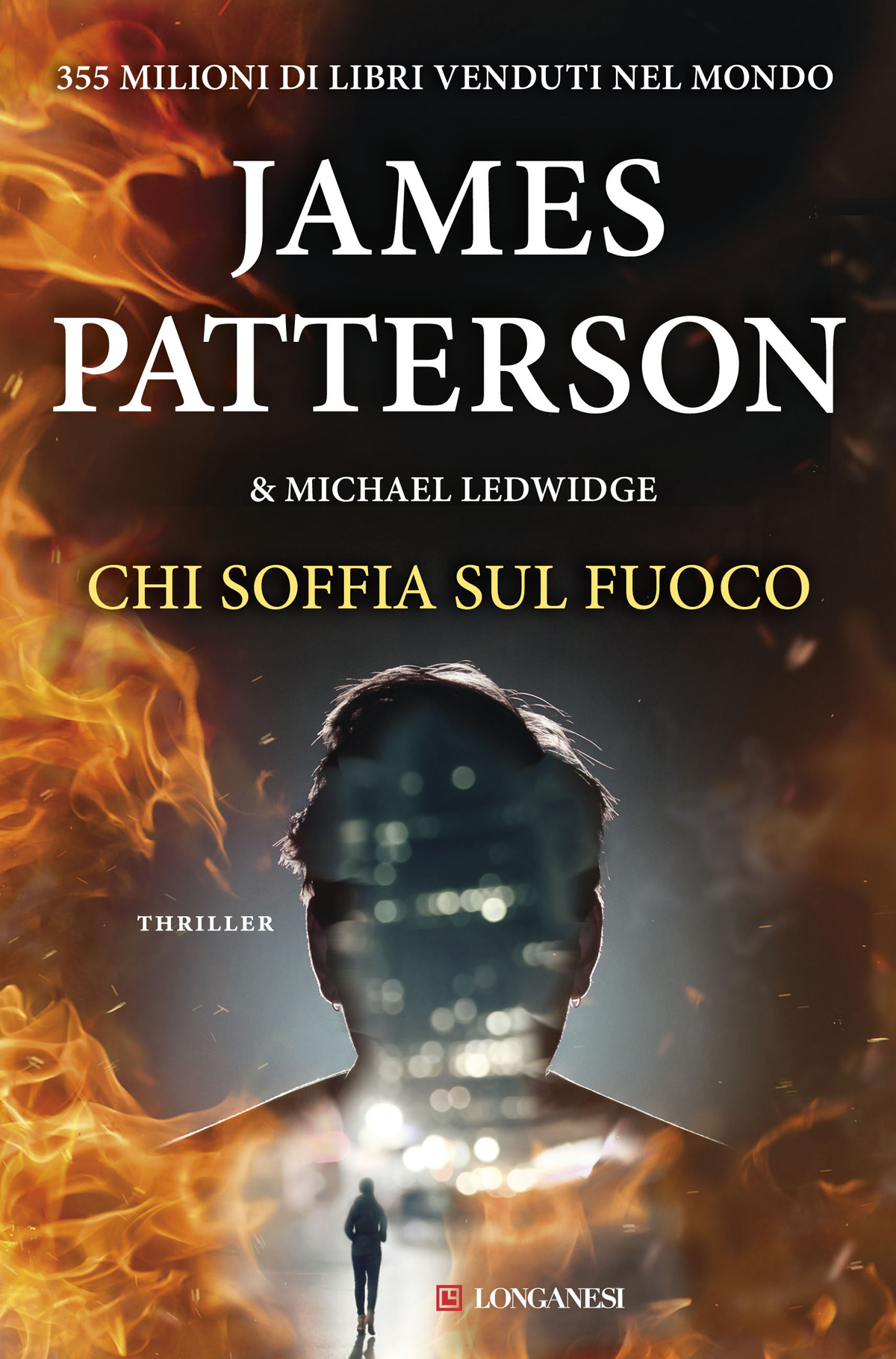 Chi Soffia Sul Fuoco James Patterson Michael Ledwidge