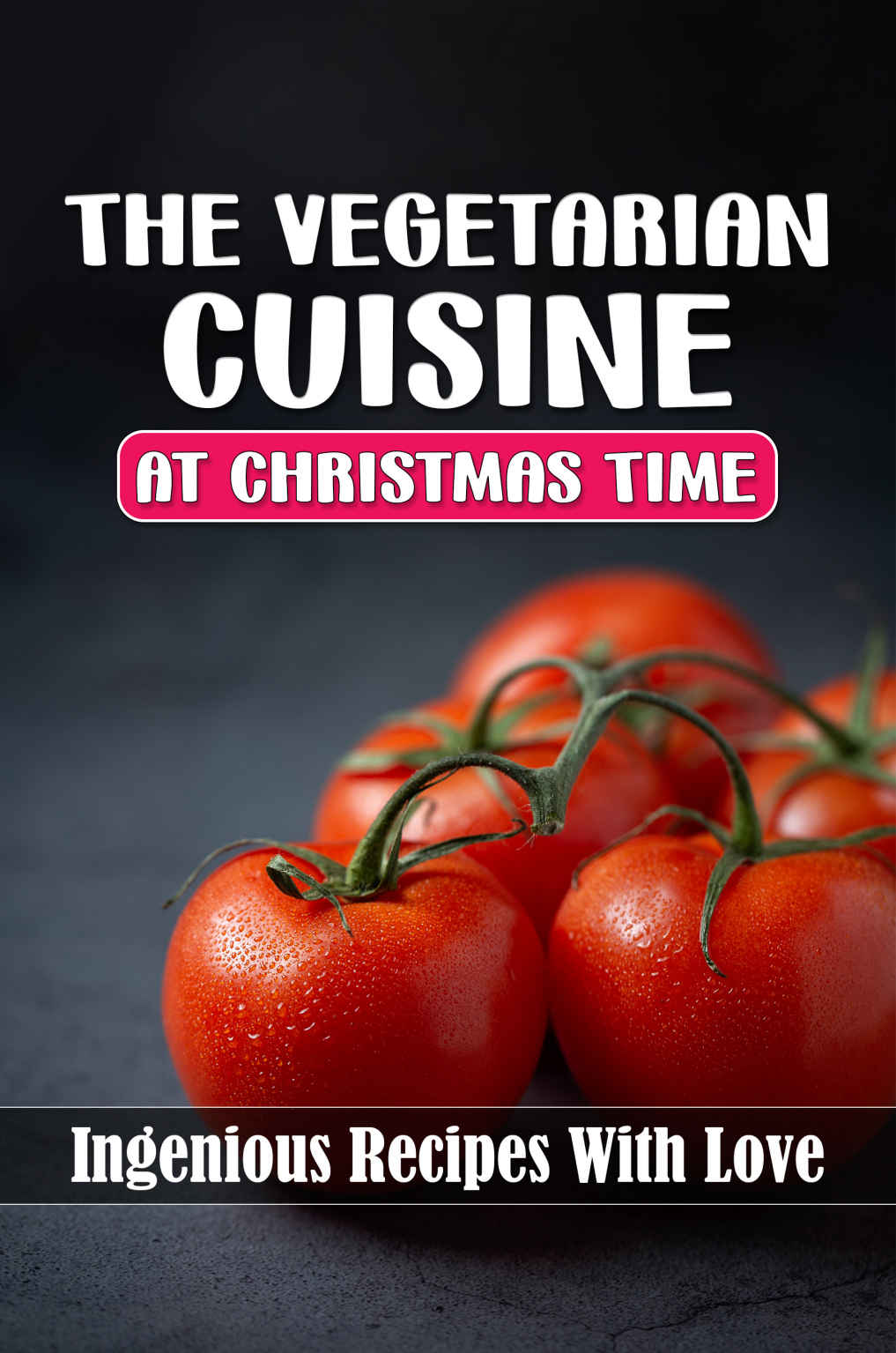 The Vegetarian Cuisine At Christmas Time Ingenious Recipes With Love Glutenfree Vegetarian Christmas Recipes Lavonda Euber
