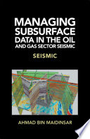 Managing Subsurface Data In The Oil And Gas Sector Seismic Maidinsar