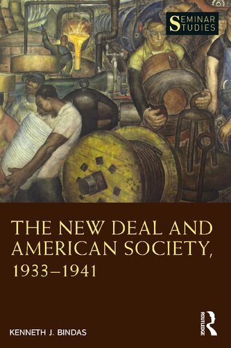 The New Deal And American Society 19331941 Seminar Studies 1st Edition Bindas
