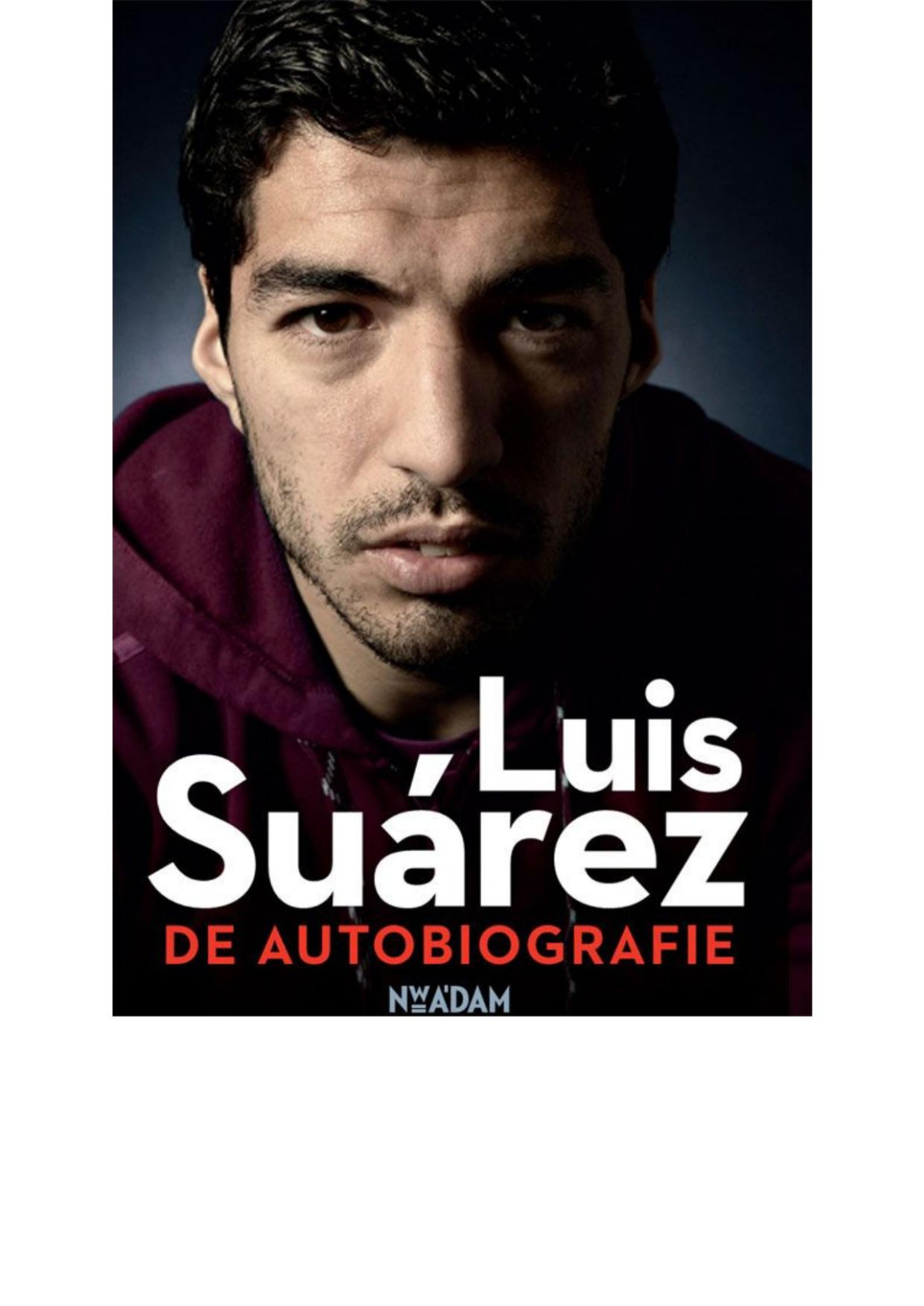 Luis Suarez Crossing The Line My Story Luis Surez