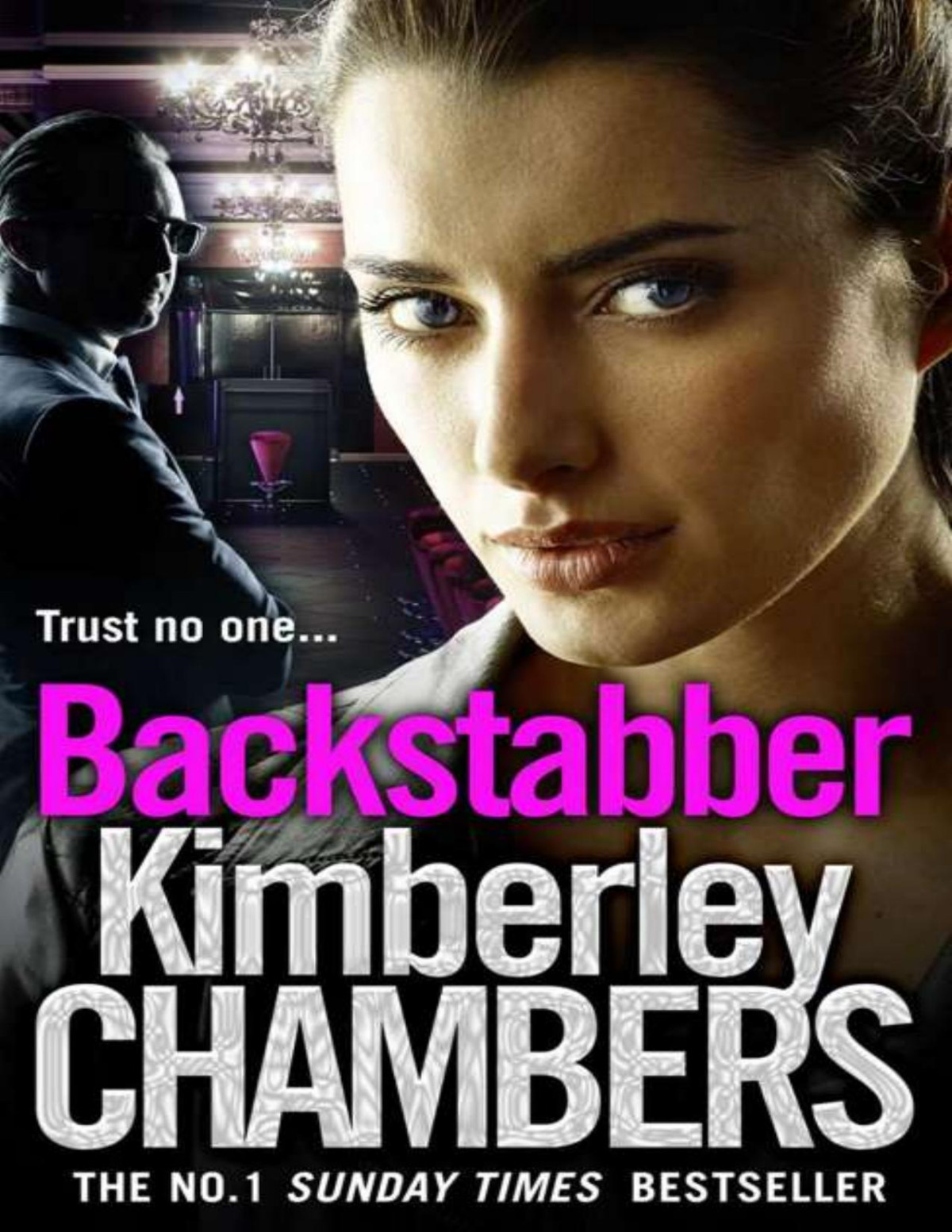 Backstabber The No 1 Bestseller At Her Shocking Gripping Best This Book Has A Twist And A Sting In Its Tail Kimberley Chambers