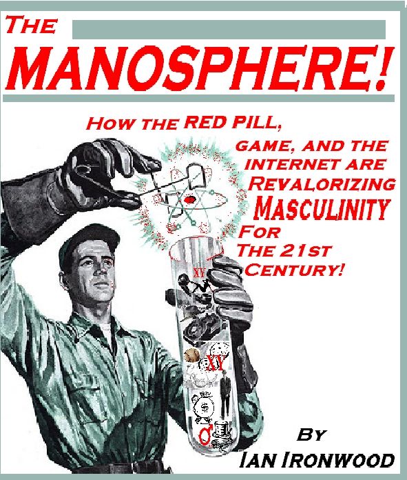 The Manosphere A New Hope For Masculinity Ian Ironwood