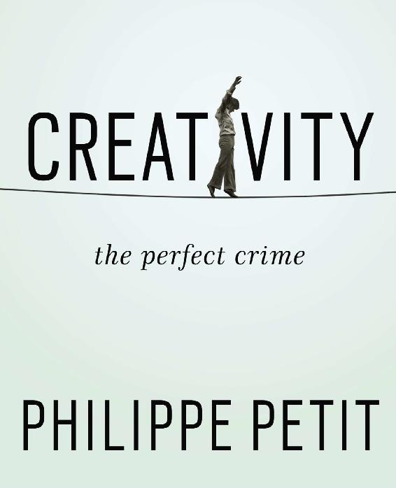 Creativity Philippe Petit