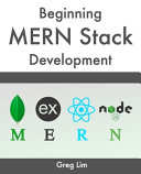 Beginning Mern Stack Build And Deploy A Full Stack Mongodb Express React Nodejs App Greg Lim