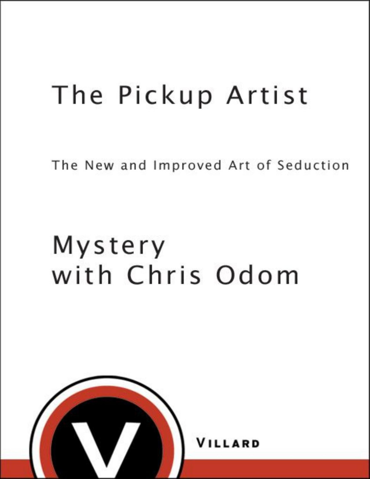 The Pickup Artist The New And Improved Art Of Seduction Mystery