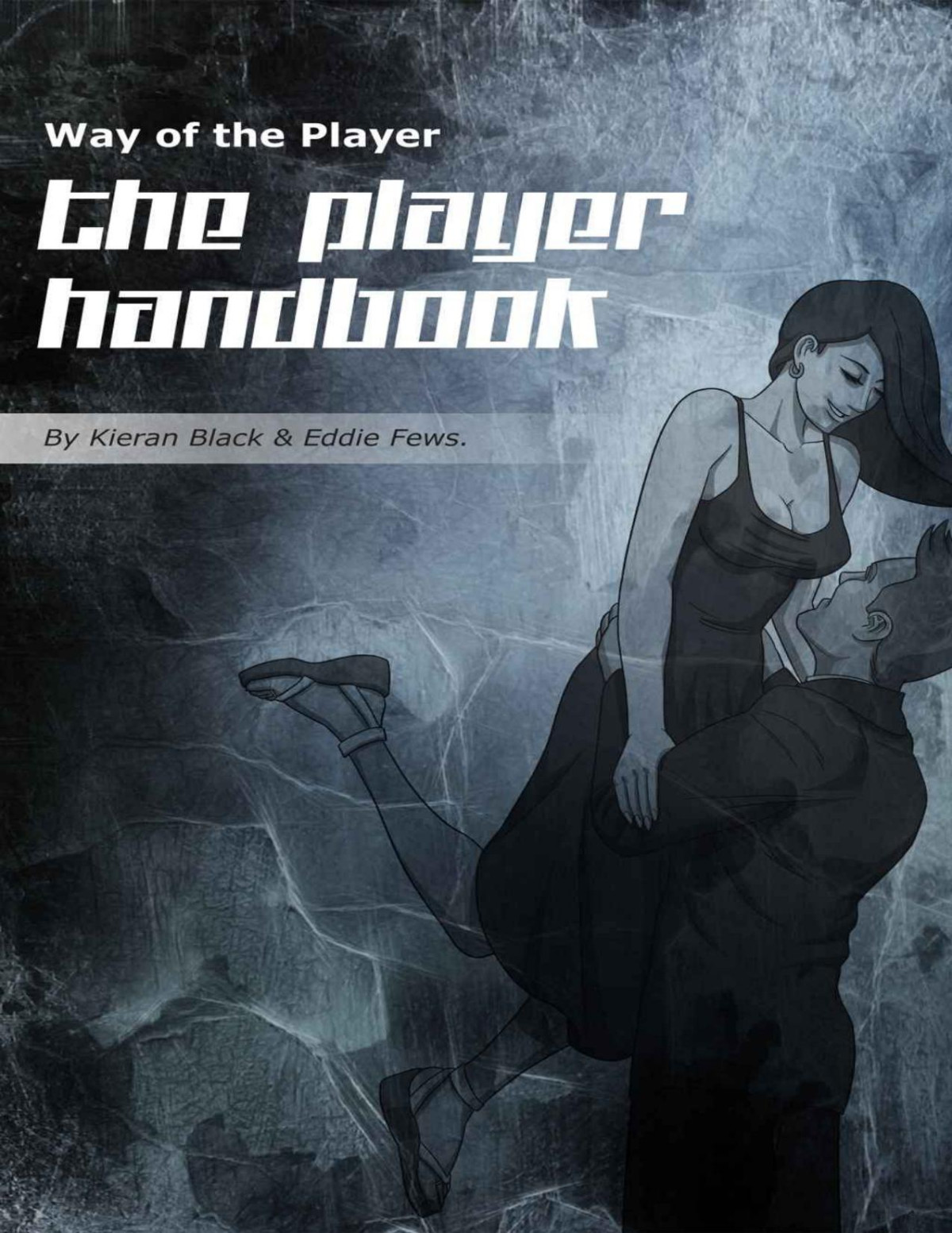The Player Handbook Attract Women Like A Player Way Of The Player Kieran Black Eddie Fews