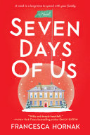 Seven Days Of Us A Novel Reprint Hornak Francesca