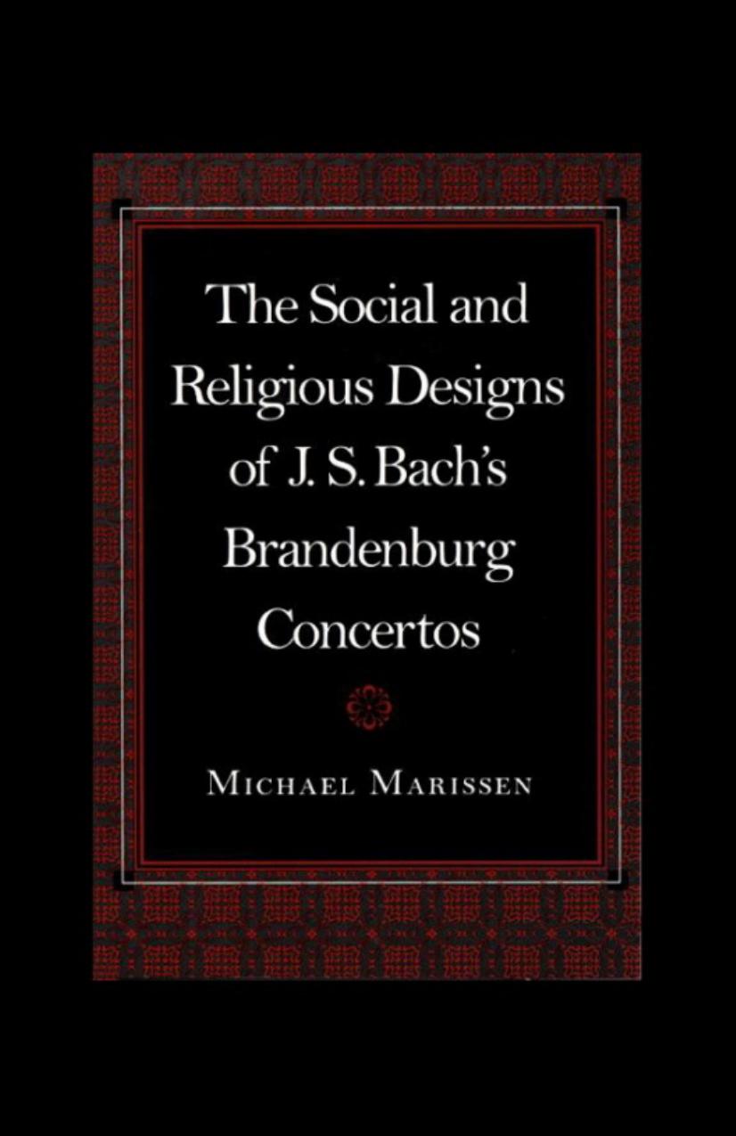 The Social And Religious Designs Of J S Bachs Brandenburg Concertos Marissen