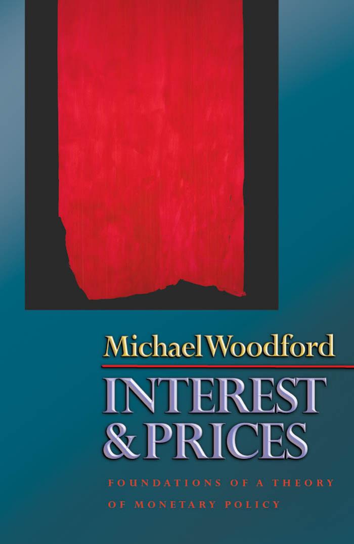 Interest And Prices Foundations Of A Theory Of Monetary Policy Michael Woodford