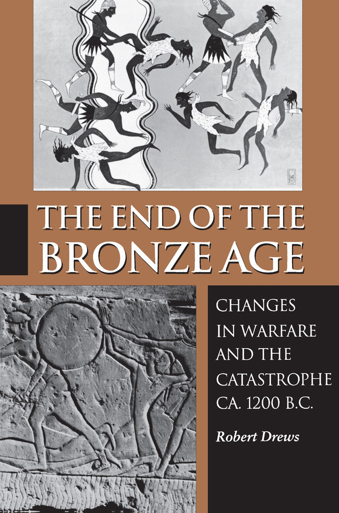 The End Of The Bronze Age Robert Drews