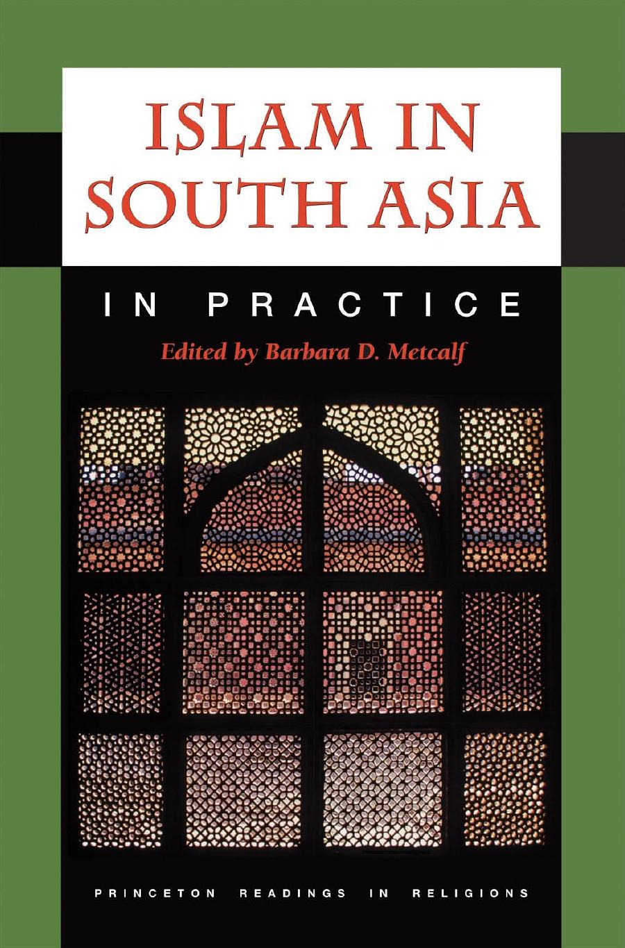 Islam In South Asia In Practice Barbara Daly Metcalf