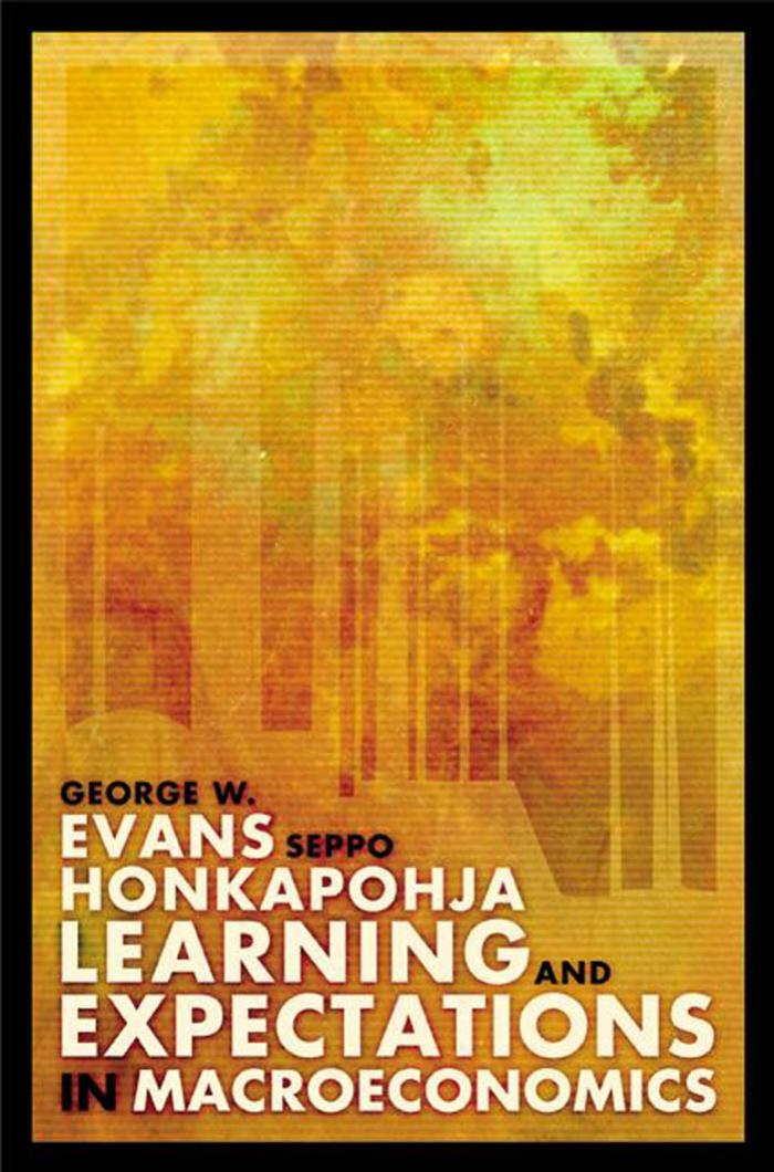 Learning And Expectations In Macroeconomics George W Evans Seppo Honkapohja