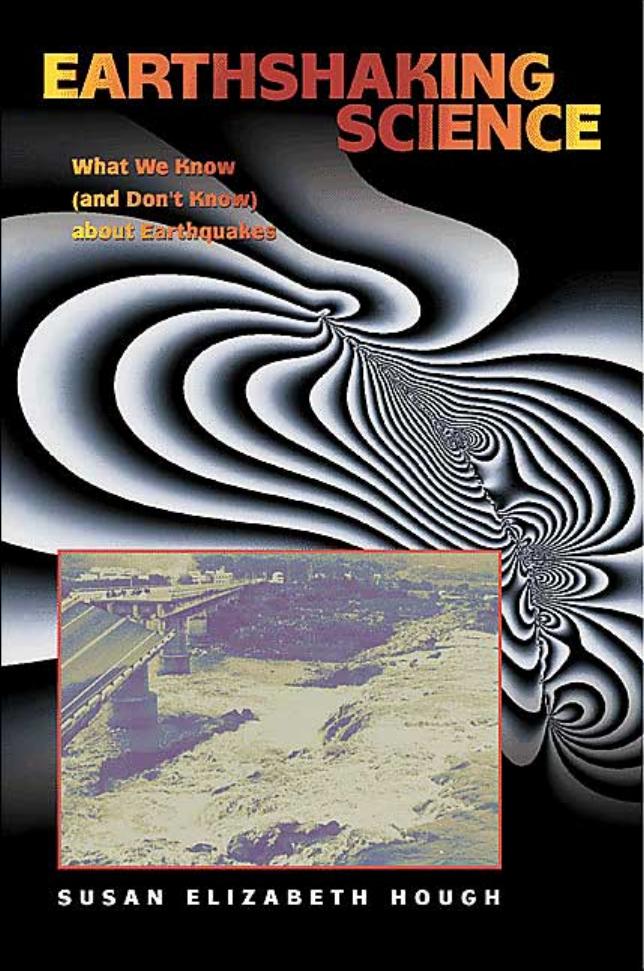 Earthshaking Science What We Know And Dont Know About Earthquakes Pedro Antonio De Alarcn Susan Elizabeth Hough