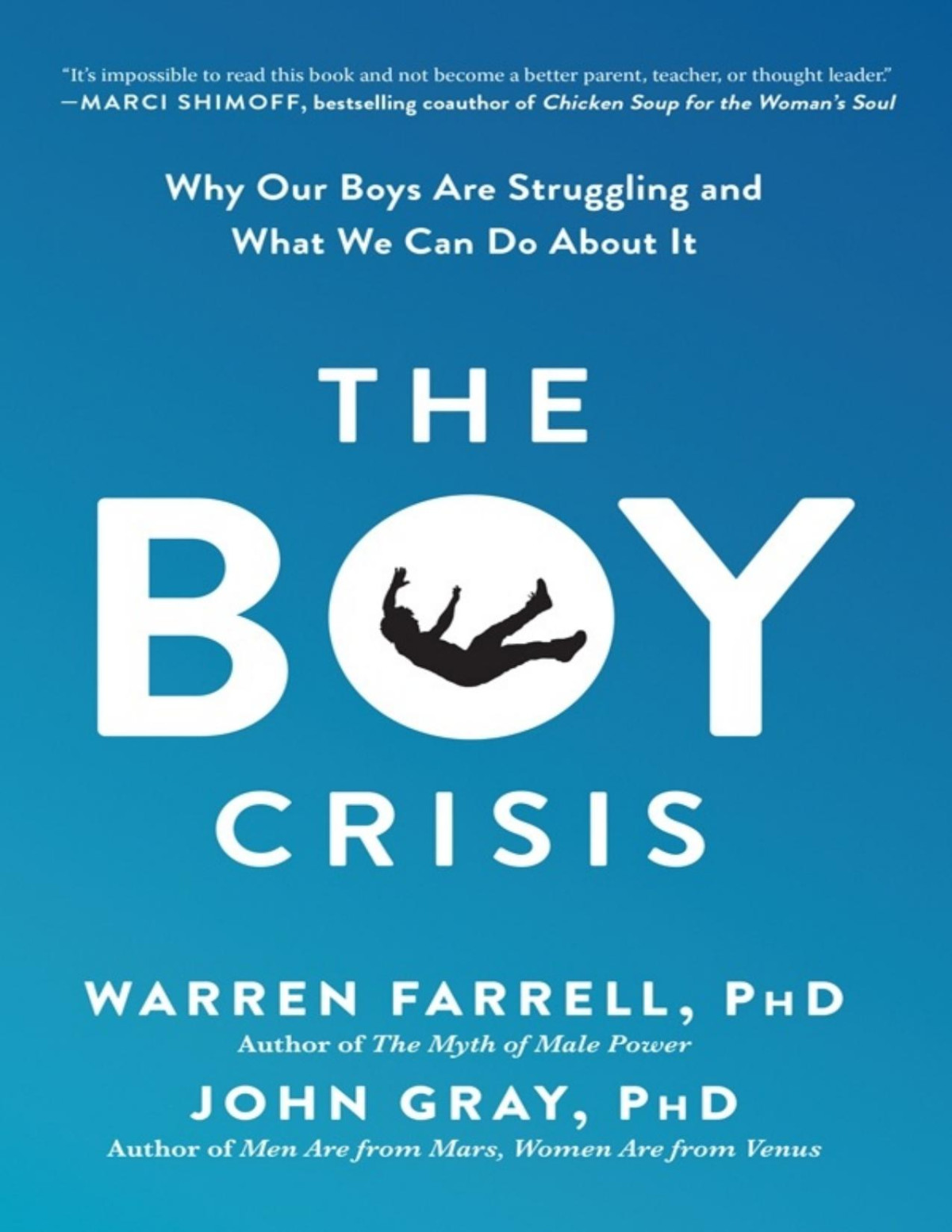 The Boy Crisis Why Our Boys Are Struggling And What We Can Do About It Pdfdrivecom Warren Farrell John Gray