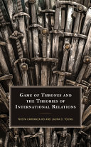Game Of Thrones And The Theories Of International Relations Politics Literature Film Young
