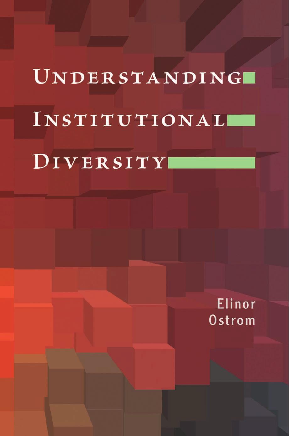 Understanding Institutional Diversity Elinor Ostrom