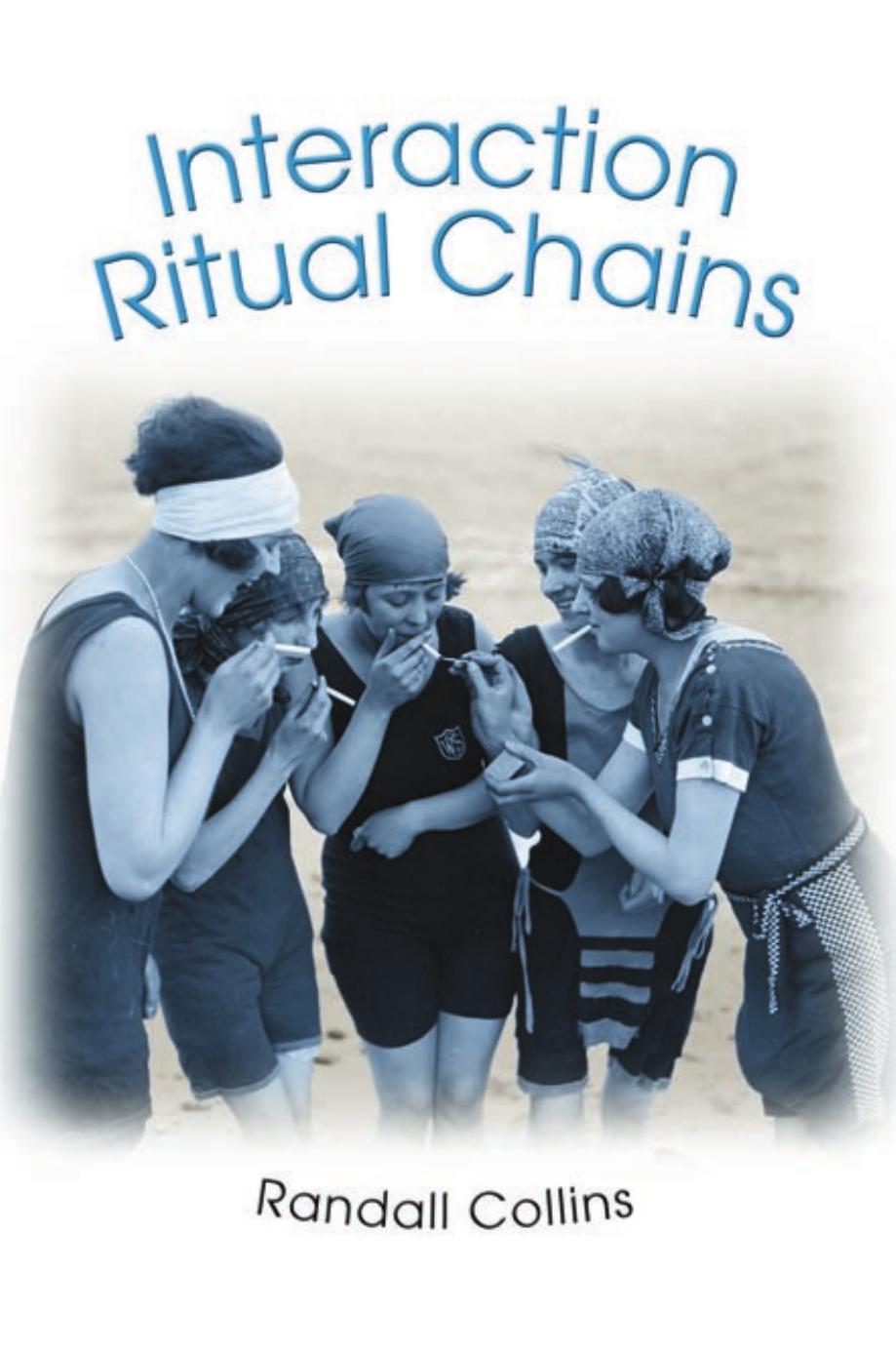 Interaction Ritual Chains Randall Collins