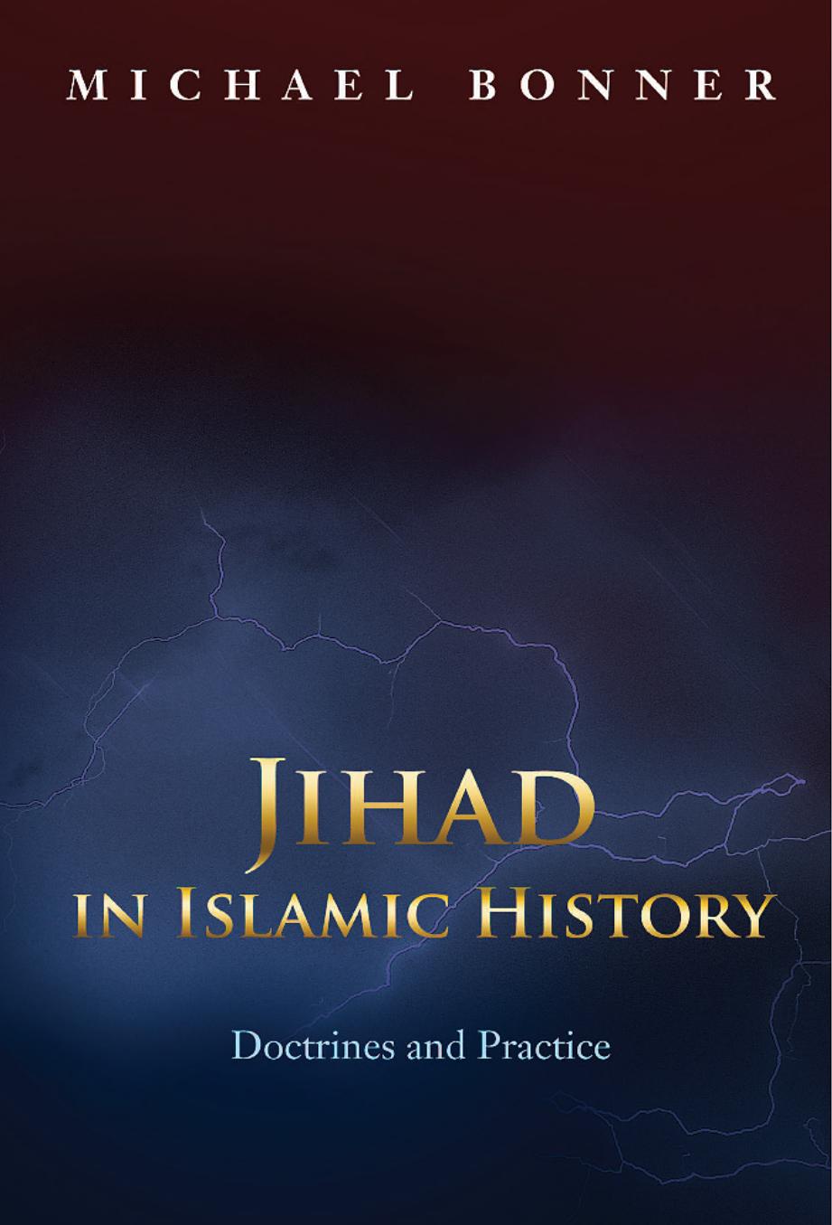 Jihad In Islamic History Doctrines And Practice Michael David Bonner