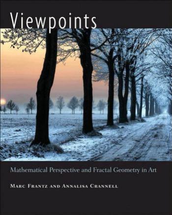 Viewpoints Mathematical Perspective And Fractal Geometry In Art Marc Frantz Annalisa Crannell