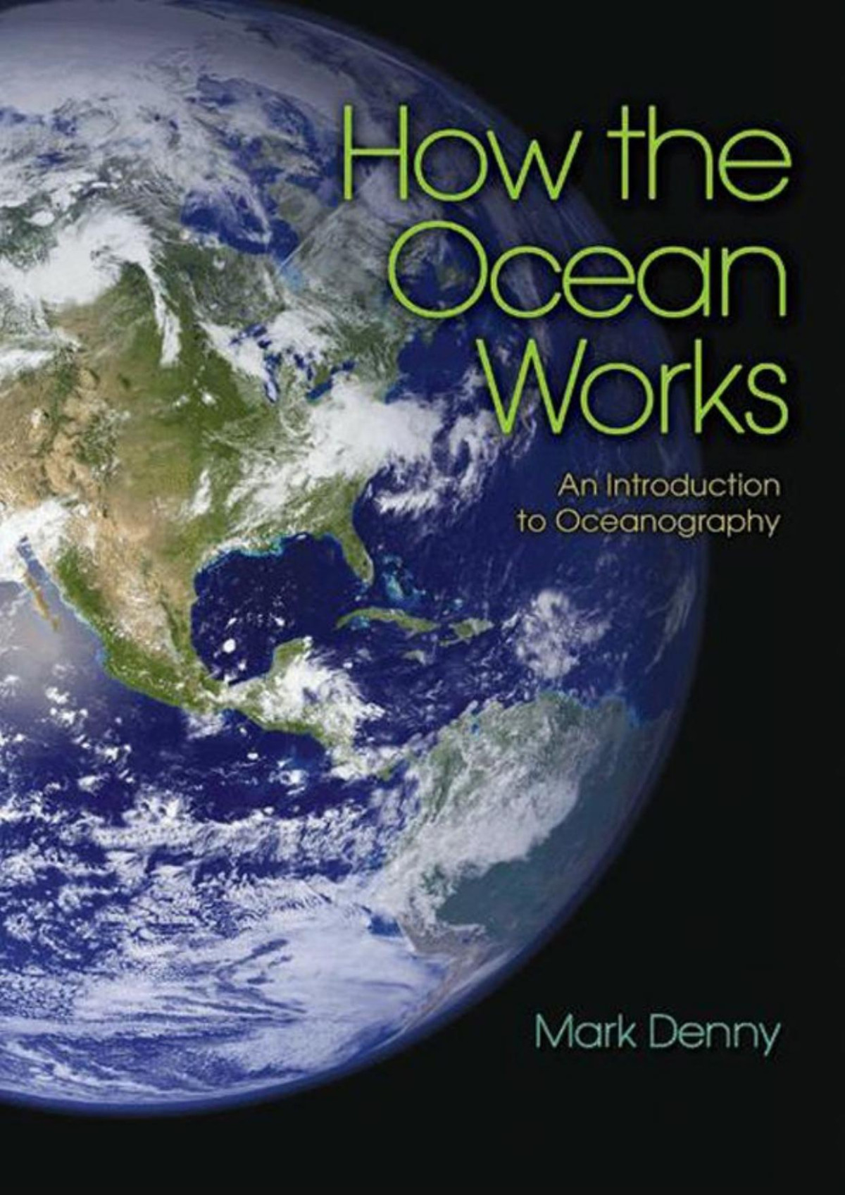 How The Ocean Works An Introduction To Oceanography Mark W Denny