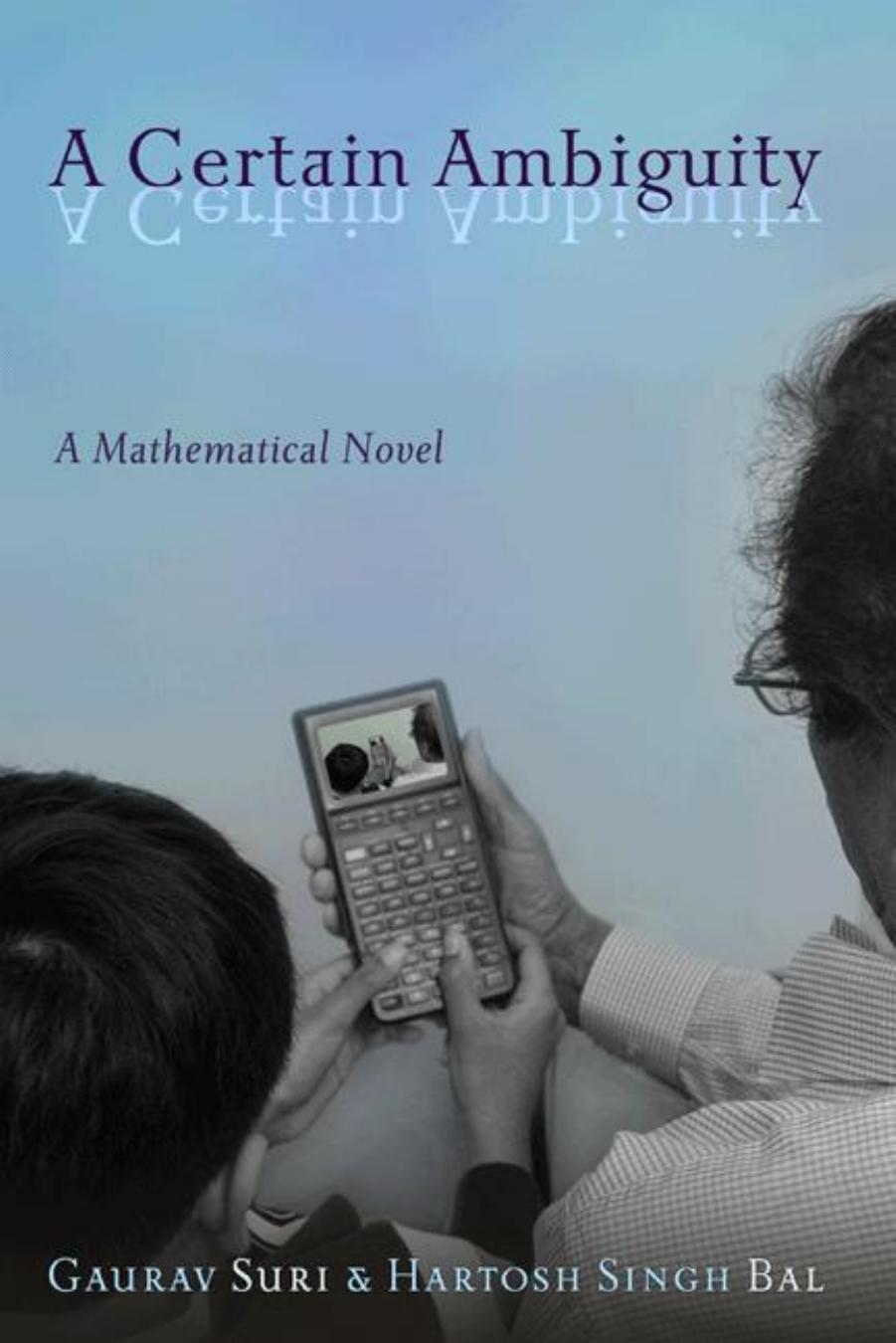 A Certain Ambiguity A Mathematical Novel Gaurav Suri Hartosh Singh Bal
