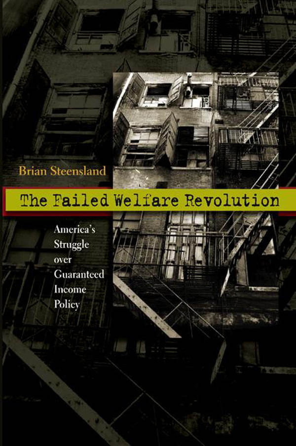 The Failed Welfare Revolution Steensland Brian