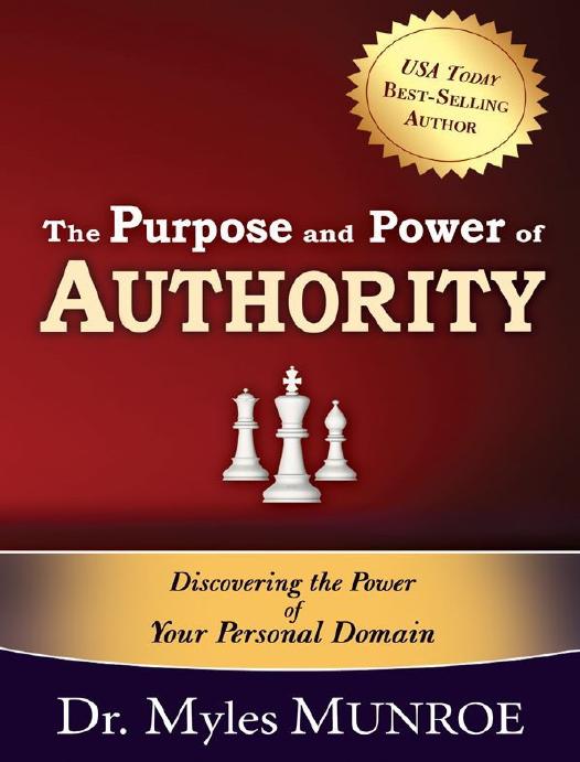 Purpose And Power Of Authority Myles Munroe