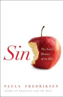 Sin The Early History Of An Idea Paula Fredriksen