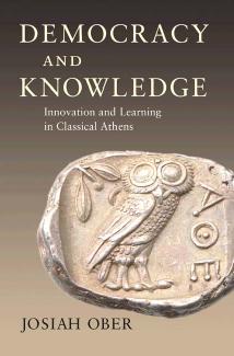 Democracy And Knowledge Innovation And Learning In Classical Athens Josiah Ober