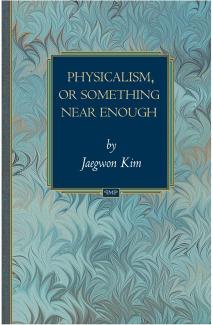 Physicalism Or Something Near Enough Jaegwon Kim