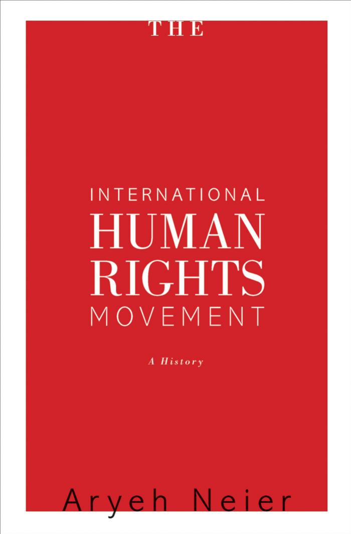 The International Human Rights Movement A History Aryeh Neier
