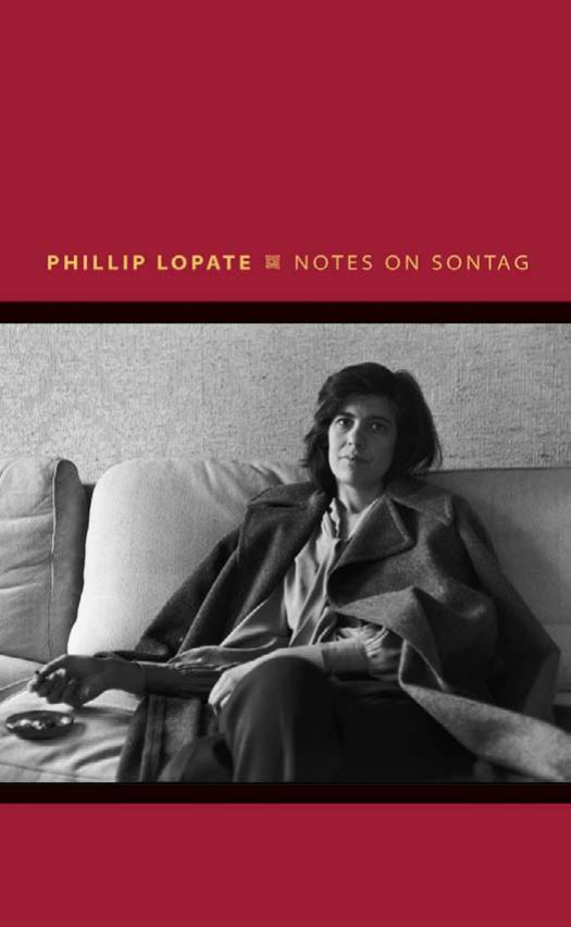 Notes On Sontag Phillip Lopate
