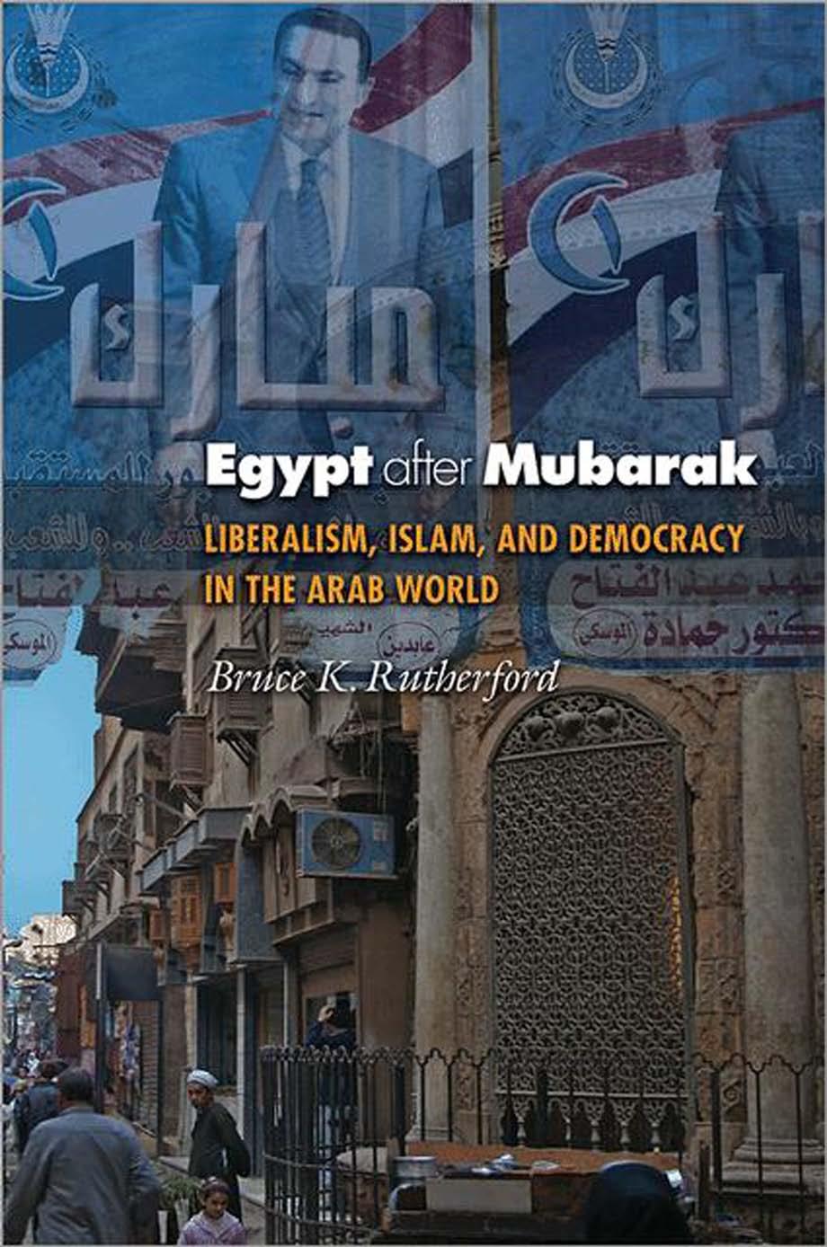Egypt After Mubarak Liberalism Islam And Democracy In The Arab World Bruce K Rutherford Anonimo