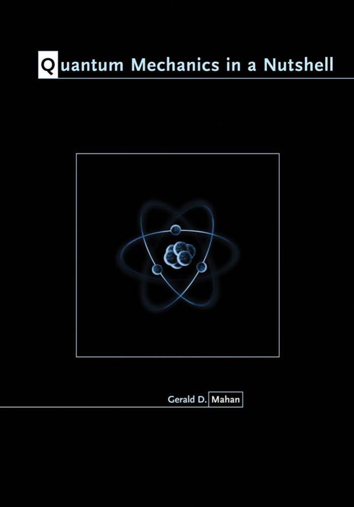 Quantum Mechanics In A Nutshell Gerald D Mahan