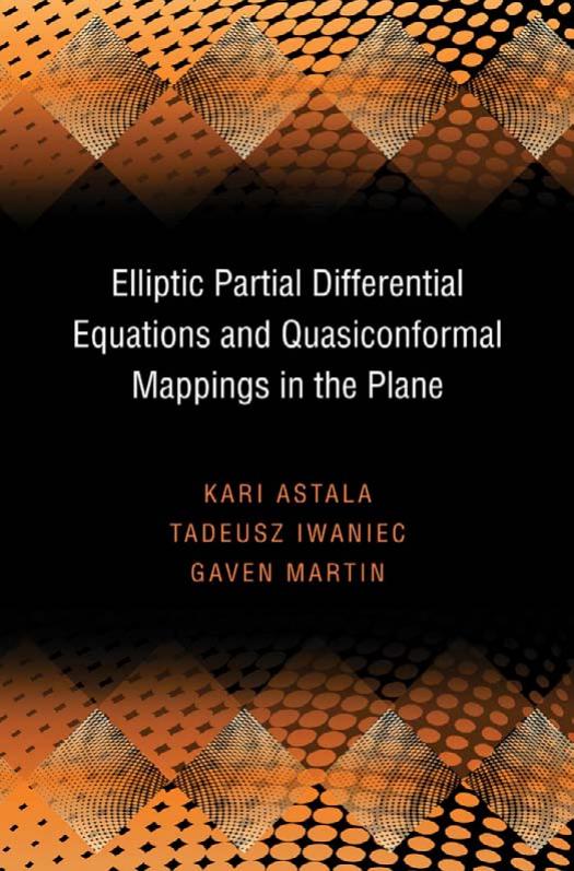 Elliptic Partial Differential Equations And Quasiconformal Mappings In The Plane Pms48 Kari Astala Tadeusz Iwaniec Gaven Martin