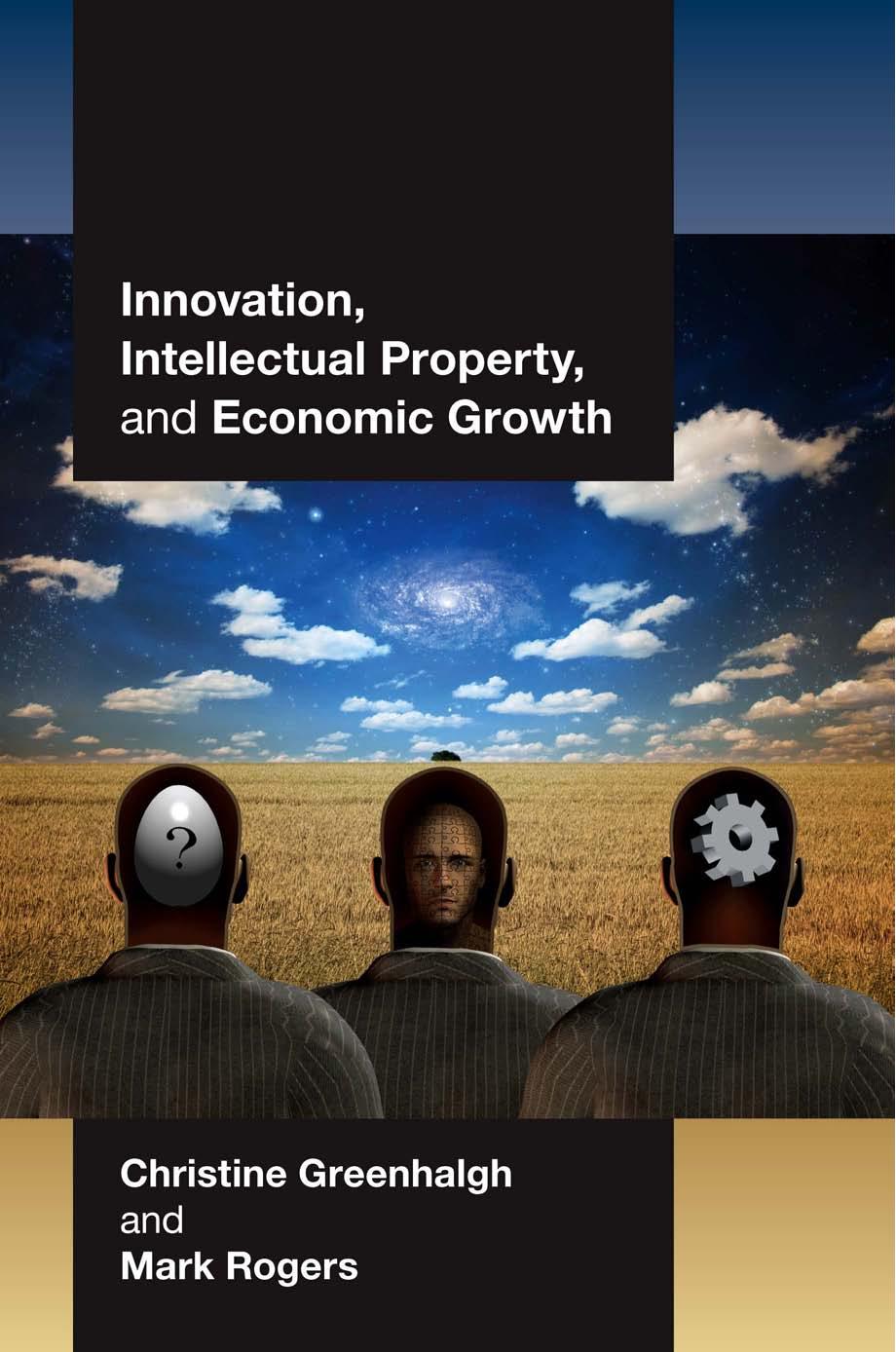 Innovation Intellectual Property And Economic Growth Christine Greenhalgh Mark Rogers