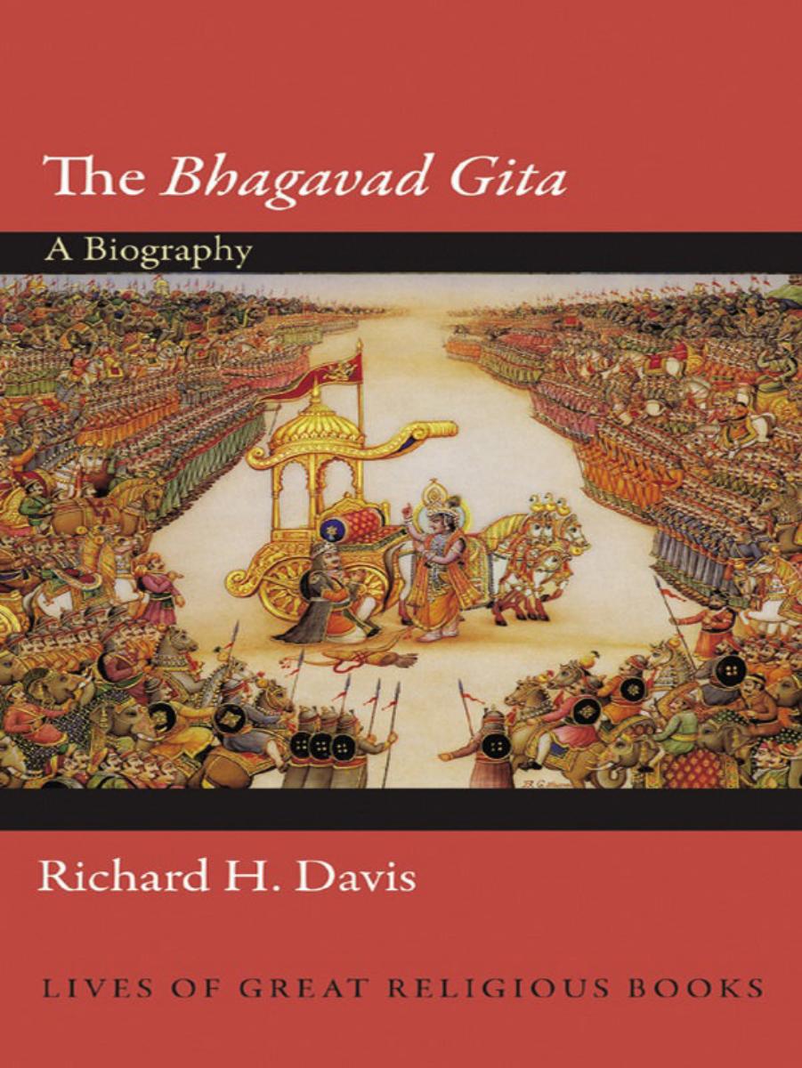 The Bhagavad Gita A Biography Richard H Davis