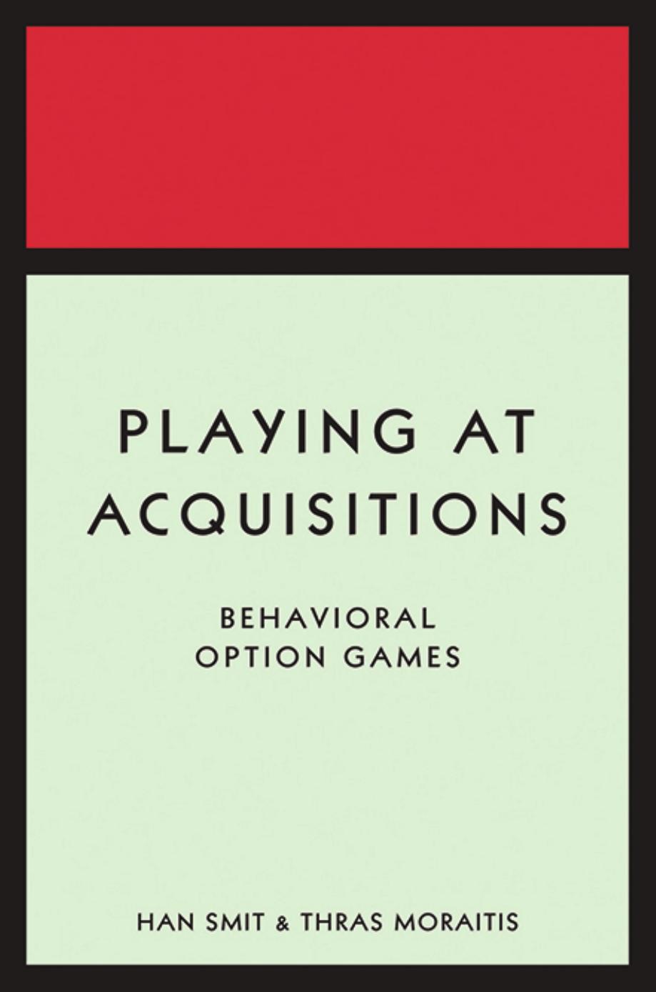 Playing At Acquisitions Behavioral Option Games Han T J Smit Thras Moraitis