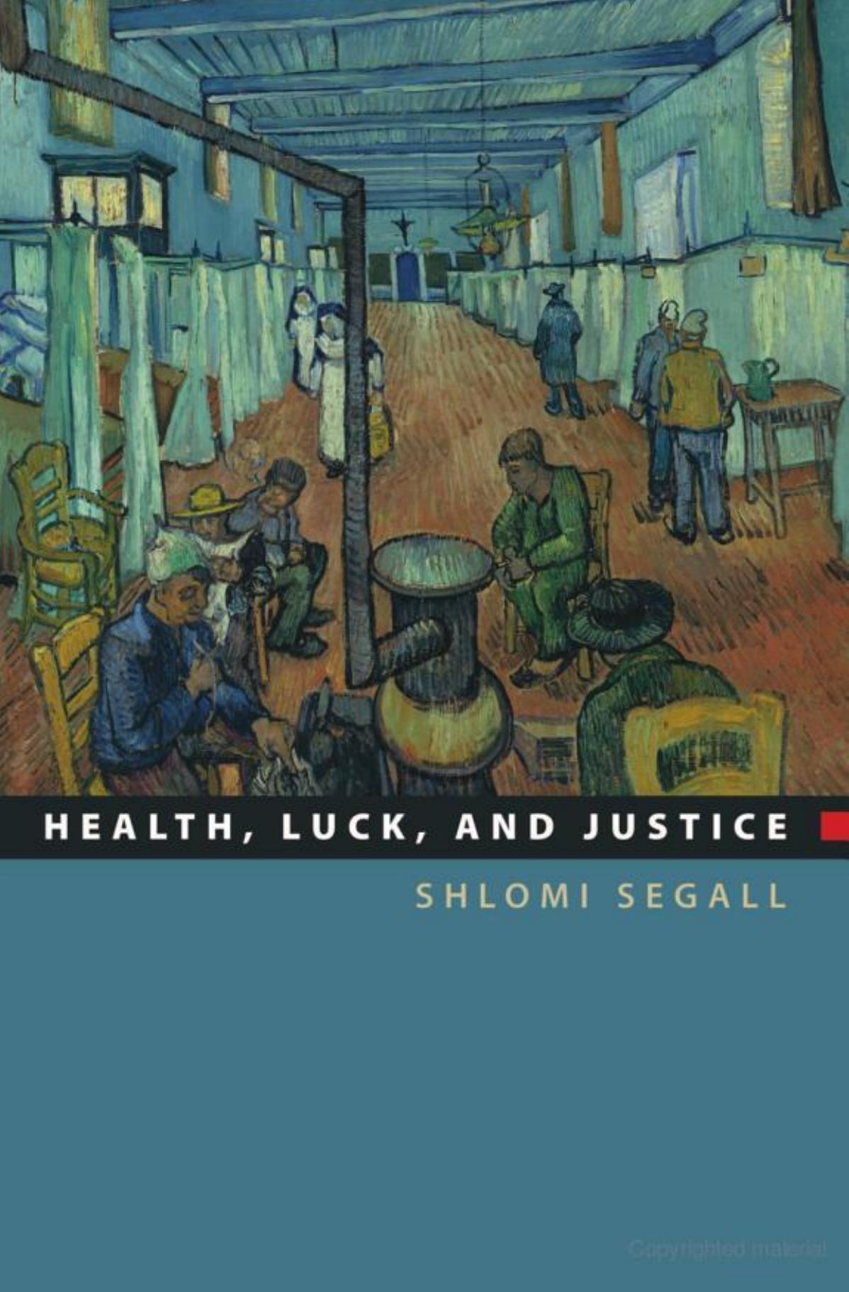 Health Luck And Justice Shlomi Segall