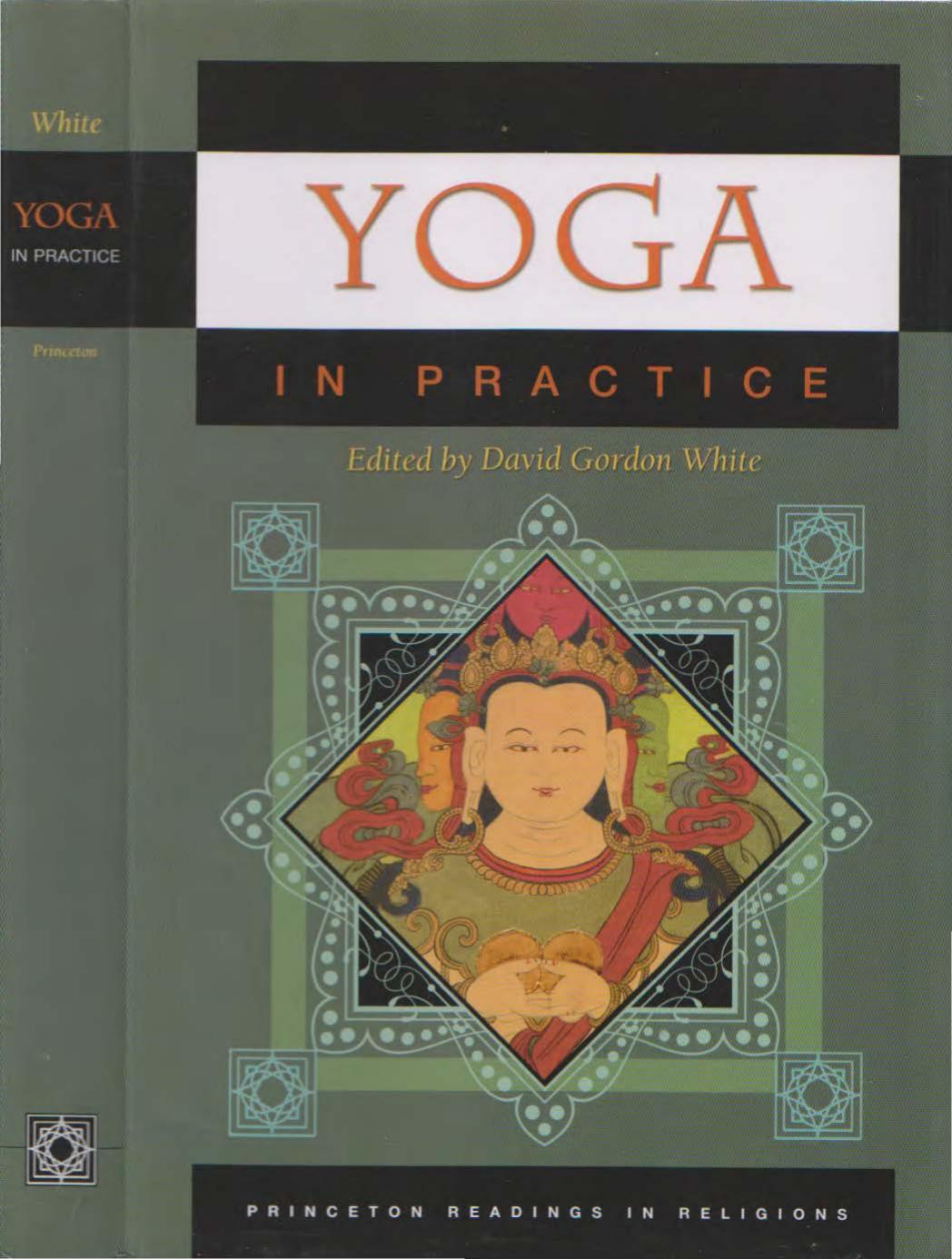 Yoga In Practice David Gordon White