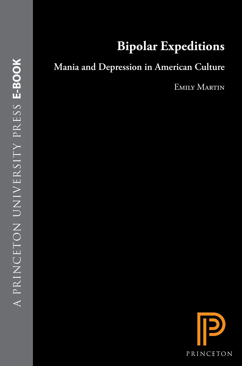 Bipolar Expeditions Mania And Depression In American Culture Emily Martin
