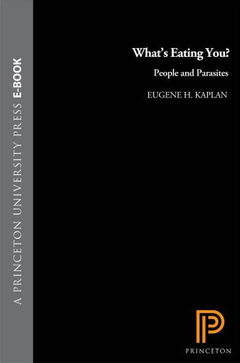 Whats Eating You People And Parasites Eugene H Kaplan