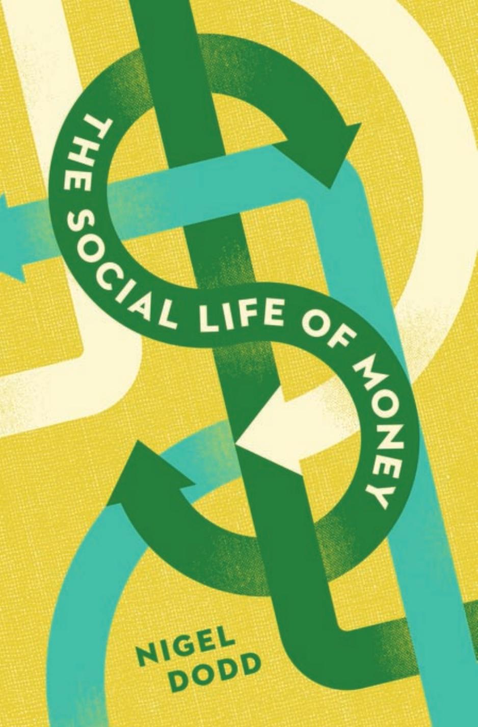 The Social Life Of Money Nigel Dodd