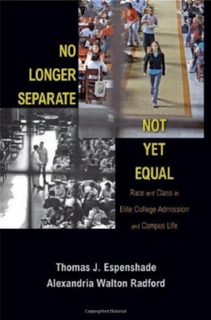 No Longer Separate Not Yet Equal Race And Class In Elite College Admission And Campus Life Thomas J Espenshade Alexandria Walton Radford