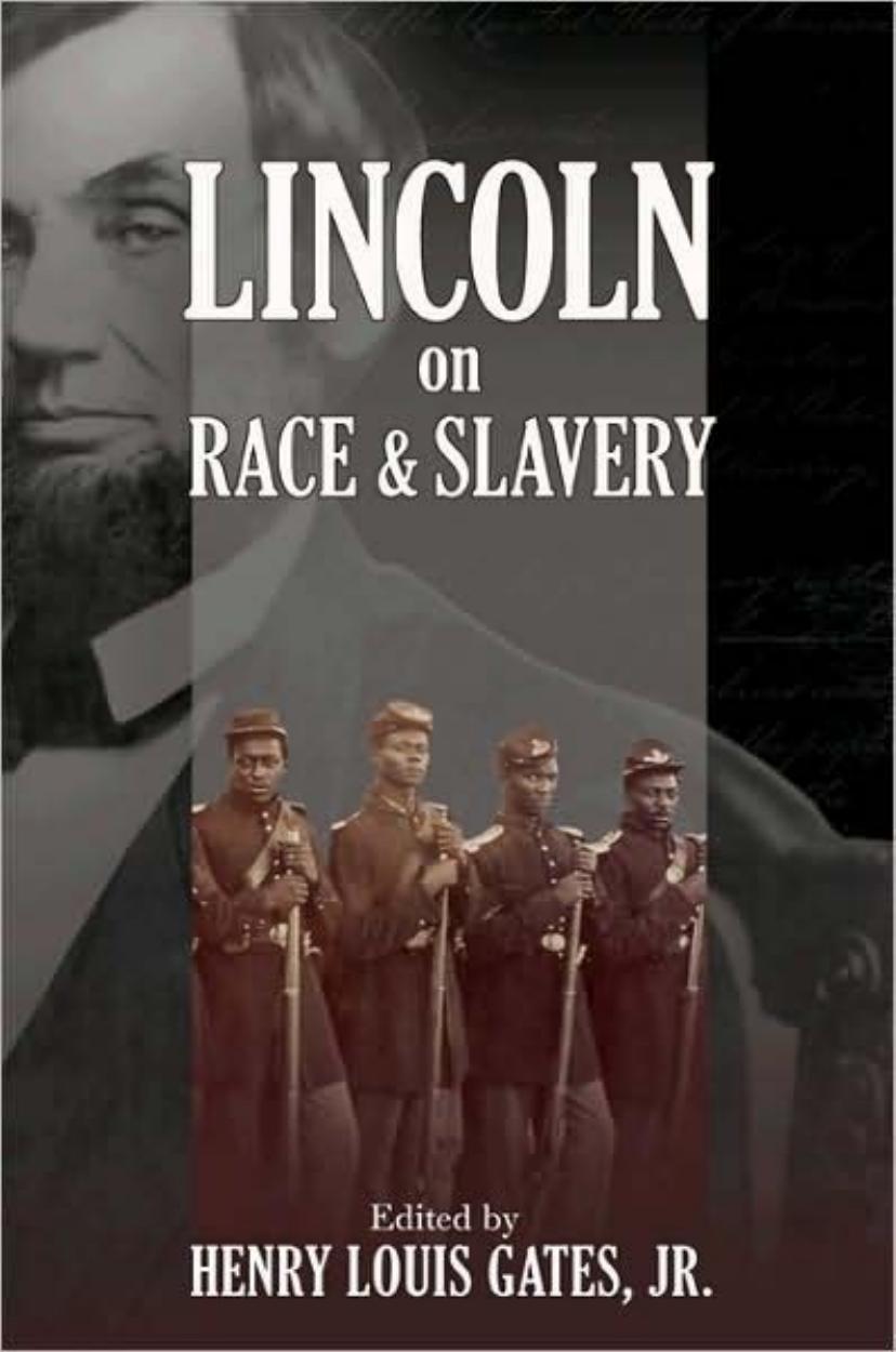 Lincoln On Race And Slavery Henry Louis Gates Jr Donald Yacovone