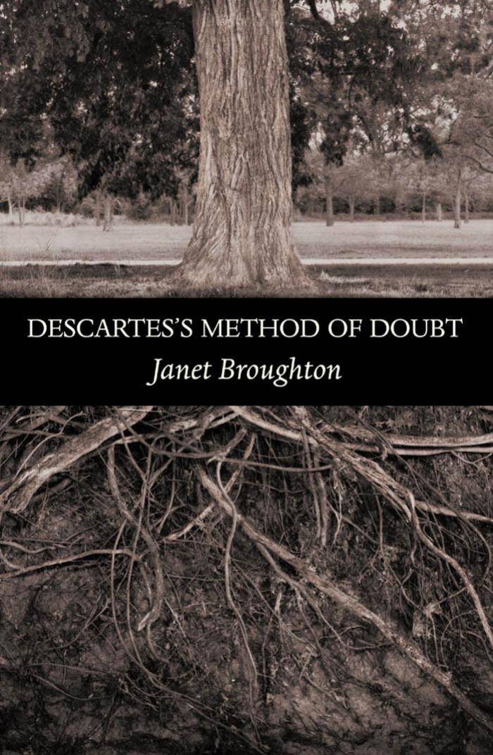 Descartess Method Of Doubt Janet Broughton