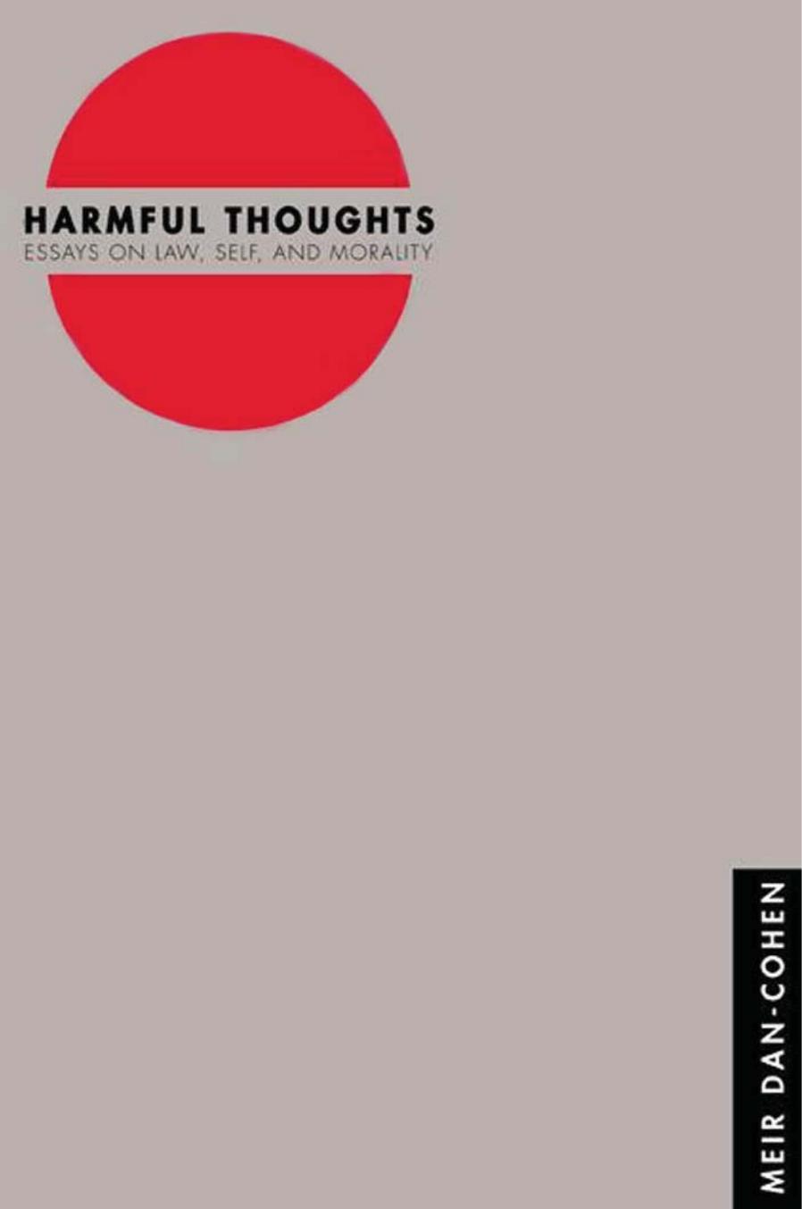 Harmful Thoughts Essays On Law Self And Morality Meir Dancohen