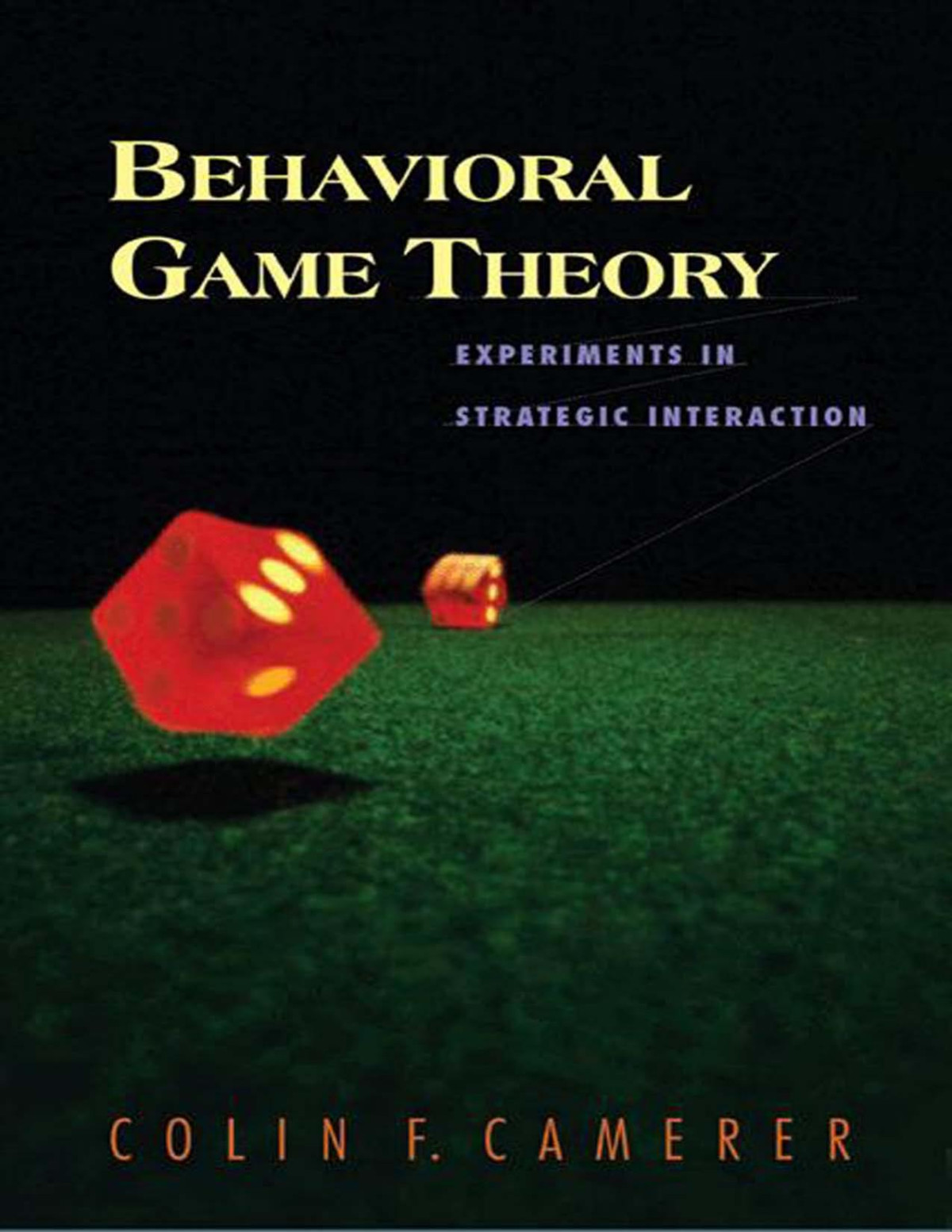 Behavioral Game Theory Experiments In Strategic Interaction Colin Camerer