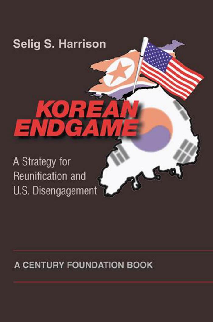 Korean Endgame A Strategy For Reunification And Us Disengagement Selig S Harrison